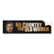 No Country For Old Women bumper stickers
