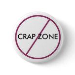No Crap Zone Button