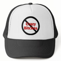 No Crazy Bitches hats