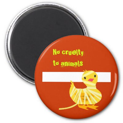 cruelty on animals. No Cruelty To Animals Magnet: