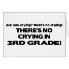 postcard - Are you crying? There's no crying in 3rd grade!