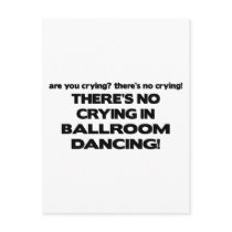 No Crying - Ballroom Dancing Postcard