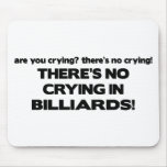 No Crying - Billiards Mouse Pads