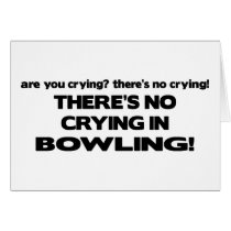 No Crying - Bowling Card