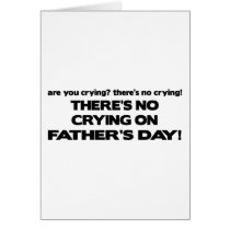 No Crying - Father's Day cards