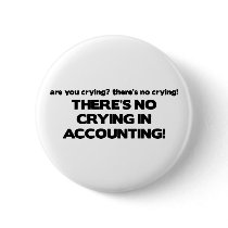 No Crying in Accounting Button