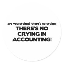 No Crying in Accounting Stickers