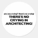 No Crying in Architecting Round Sticker