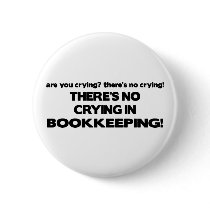 No Crying in Bookkeeping buttons by poorrichards No Crying in Bookkeeping buttons