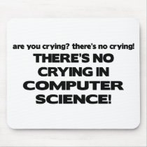 No Crying in Computer Science Mouse Pads