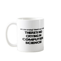 No Crying in Computer Science Mug