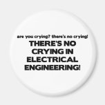 No Crying in Electrical Engineering Refrigerator Magnet