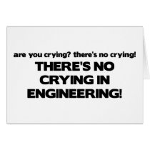 No Crying in Engineering Greeting Cards