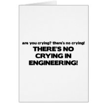 No Crying in Engineering Cards