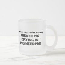No Crying in Engineering Coffee Mug