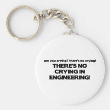No Crying in Engineering Key Chain