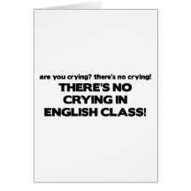 No Crying in English Class Card