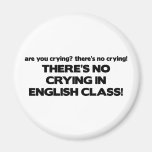 No Crying in English Class Magnets