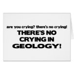 No Crying in Geology Greeting Card