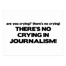 No Crying in Journalism Post Card