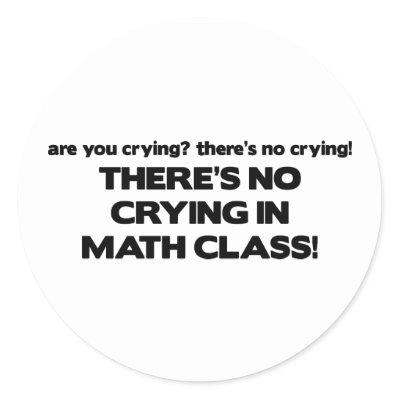 No Crying in Math Class Sticker