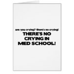 No Crying in Med School Greeting Card