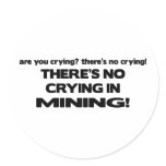 No Crying in Mining Sticker