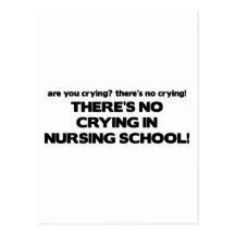 No Crying in Nursing School Postcard