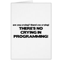 No Crying in Programming cards by poorrichards No Crying in Programming cards