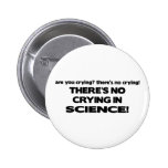No Crying in Science Button