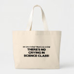 No Crying in Science Class Bag