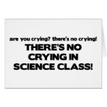 No Crying in Science Class Greeting Cards