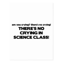 No Crying in Science Class Postcard