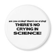 No Crying in Science magnets