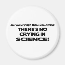 No Crying in Science Magnets