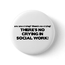 No Crying in Social Work Pin