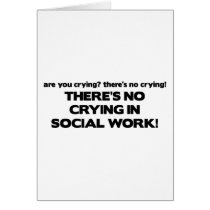 No Crying in Social Work Card