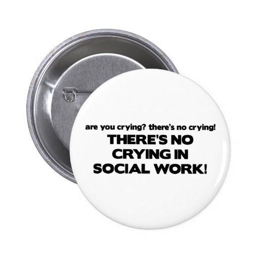 No Crying in Social Work Pin