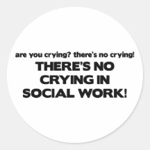 No Crying in Social Work Sticker