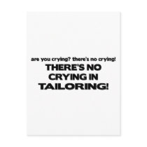 No Crying in Tailoring postcards by poorrichards No Crying in Tailoring postcards