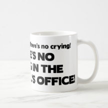 No Crying in the Principal's Office Mugs