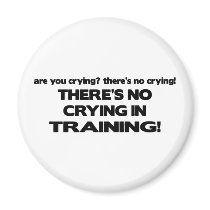 No Crying in Training magnets