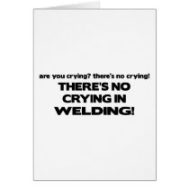 No Crying in Welding Cards