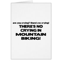 No Crying - Mountain Biking Greeting Card