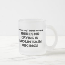 No Crying - Mountain Biking Coffee Mugs