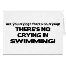 No Crying - Swimming Greeting Card