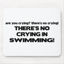 No Crying - Swimming Mousepads