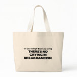 No Cyring - Breakdancing Bag