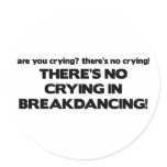 No Cyring - Breakdancing Stickers