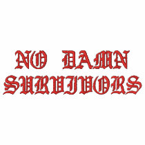 NO DAMN SURVIVORS embroidered shirts
